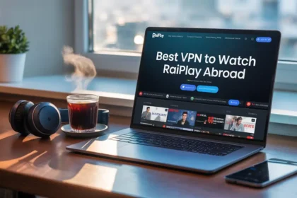 Best VPN to Watch RaiPlay Abroad